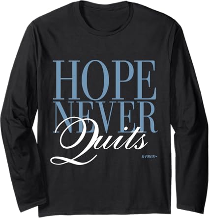 Hope Never Quits