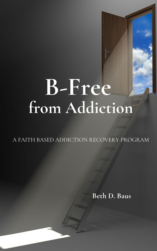 B-Free from Addiction workbook (English 2nd Edition Participant Workbook)